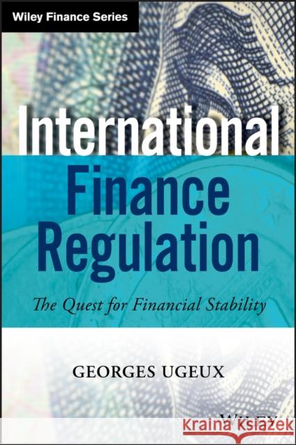 International Finance Regulati Ugeux, Georges 9781118829592 John Wiley & Sons