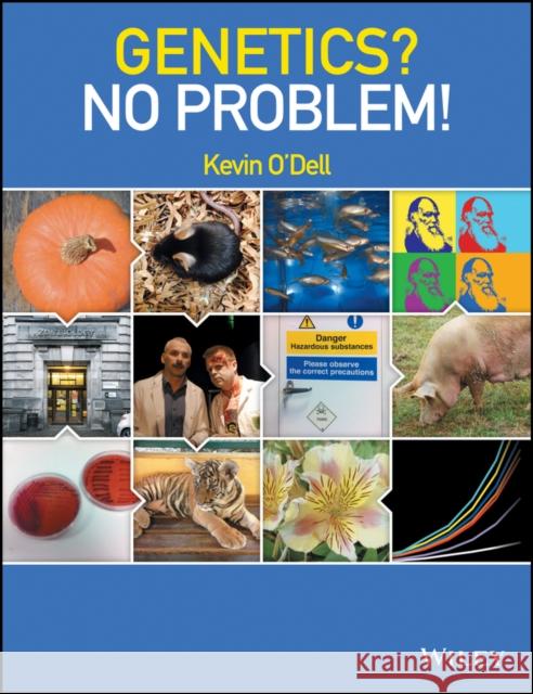 Genetics? No Problem! O′Dell, Kevin 9781118833872 John Wiley & Sons