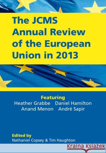 JCMS Annual Review of the European Union in 2013 Copsey, Nathaniel 9781118835500