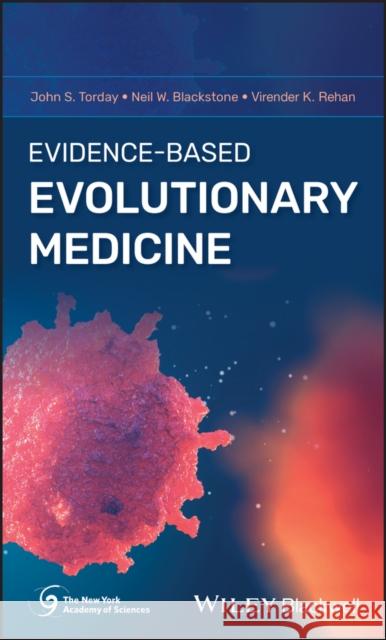 Evidence-Based Evolutionary Medicine John S. Torday 9781118838372