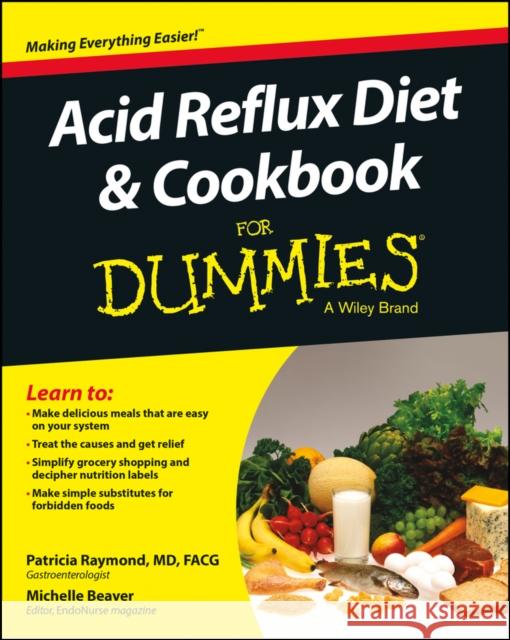 Acid Reflux Diet & Cookbook For Dummies  9781118839195 John Wiley & Sons Inc