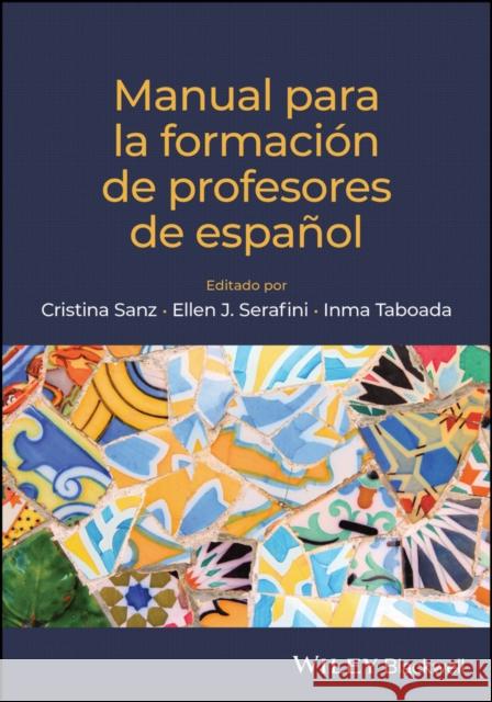 Manual para la formacion de profesores de espanol Inma Taboada 9781118843710