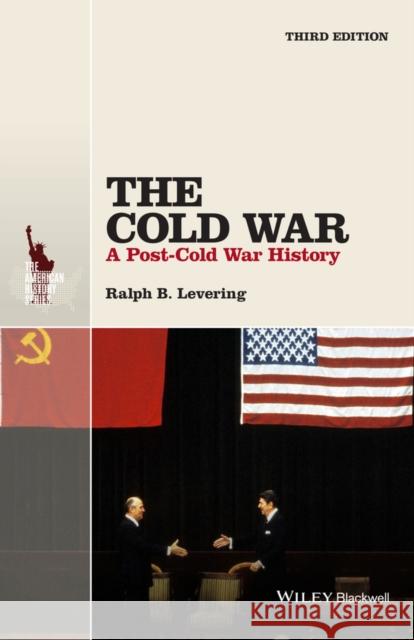 The Cold War: A Post-Cold War History Levering, Ralph B. 9781118848401