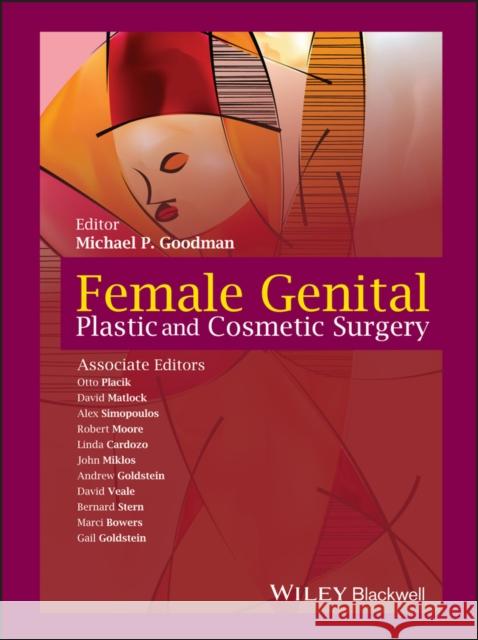 Female Genital Plastic and Cosmetic Surgery Goodman, Michael P. 9781118848517 John Wiley & Sons