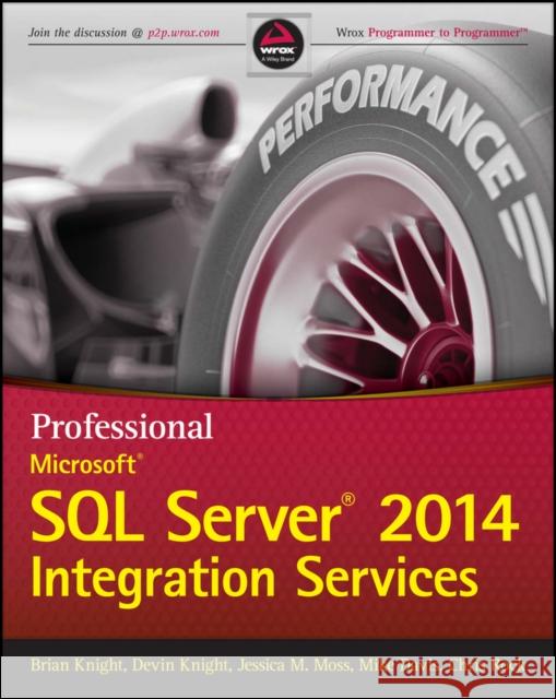Professional Microsoft SQL Server 2014 Integration Services Knight, Brian 9781118850879 John Wiley & Sons