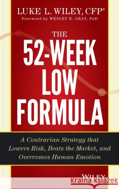 The 52-Week Low Formula Wiley, Luke L. 9781118853474 John Wiley & Sons