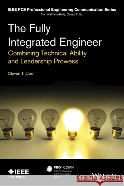 The Fully Integrated Engineer Cerri, Steven T. 9781118854310 Wiley-IEEE Press