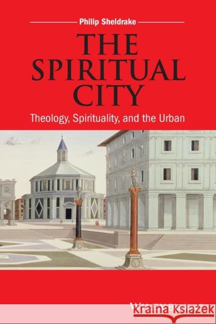 The Spiritual City Sheldrake, Philip 9781118855669