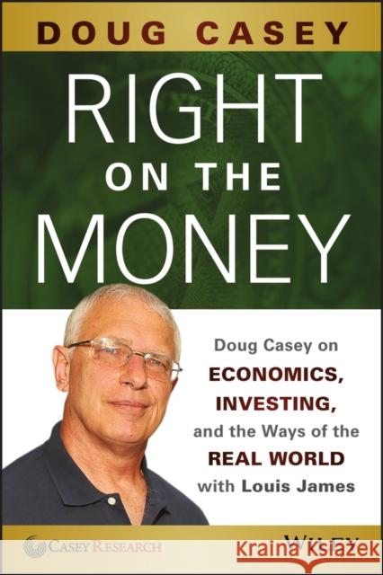 Right on the Money Casey, Doug 9781118856222 John Wiley & Sons