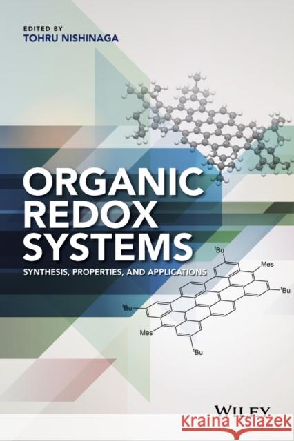 Organic Redox Systems: Synthesis, Properties, and Applications Nishinaga, Tohru 9781118858745 John Wiley & Sons