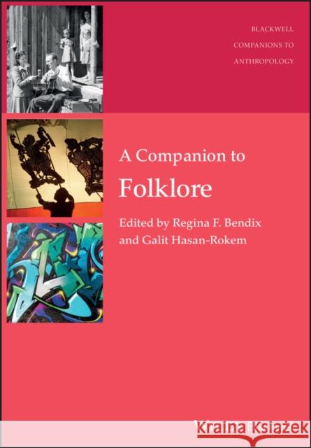 A Companion to Folklore Regina F Bendix 9781118863145