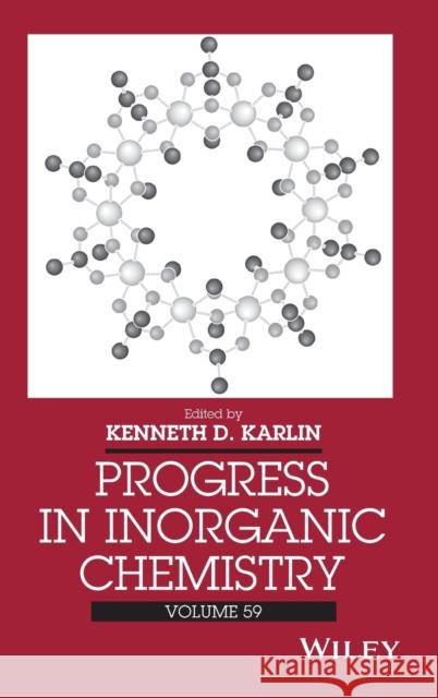 Progress in Inorganic Chemistry, Volume 59 Karlin, Kenneth D. 9781118870167 John Wiley & Sons