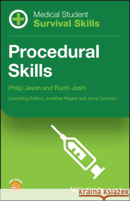 Medical Student Survival Skills: Procedural Skills Jevon, Philip 9781118870570 Wiley-Blackwell