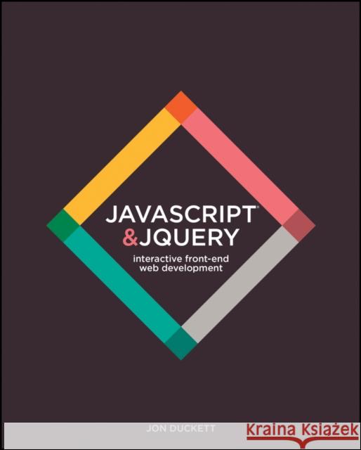 JavaScript and Jquery: Interactive Front-End Web Development Duckett, Jon 9781118871652 John Wiley & Sons