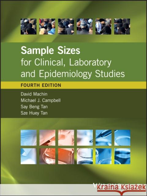 Sample Sizes for Clinical, Laboratory and Epidemiology Studies David Machin 9781118874943 Wiley-Blackwell