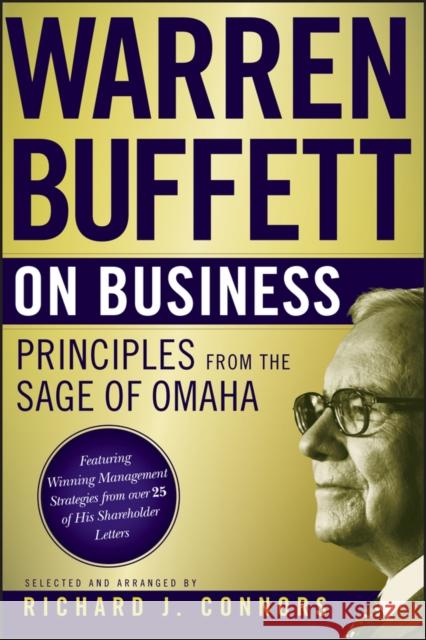 Warren Buffett on Business: Principles from the Sage of Omaha Buffett, Warren 9781118879085