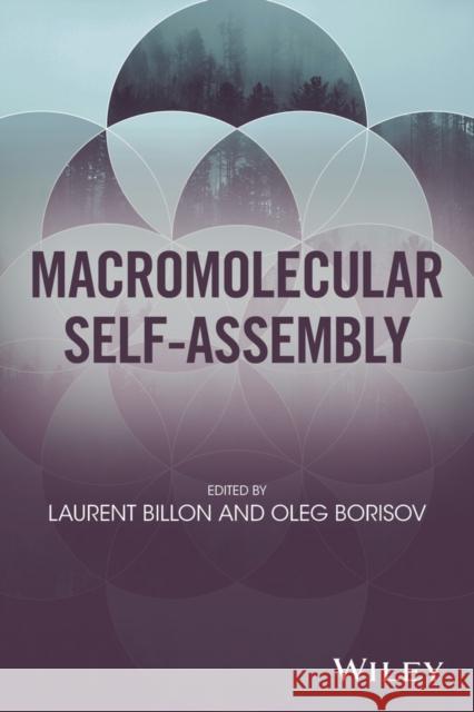 Macromolecular Self-Assembly Billon, Laurent; Borisov, Oleg 9781118887127