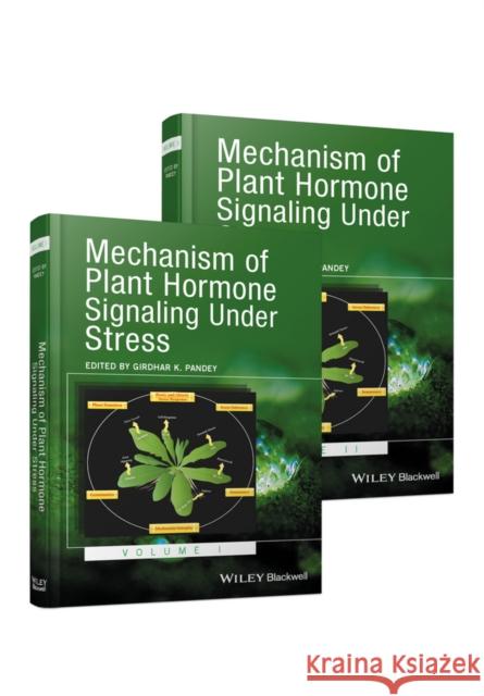Mechanism of Plant Hormone Signaling Under Stress Pandey, Girdhar K. 9781118888926 John Wiley & Sons