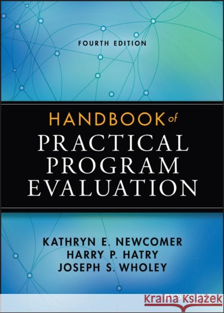 Handbook of Practical Program Evaluation Newcomer, Kathryn E. 9781118893609 John Wiley & Sons