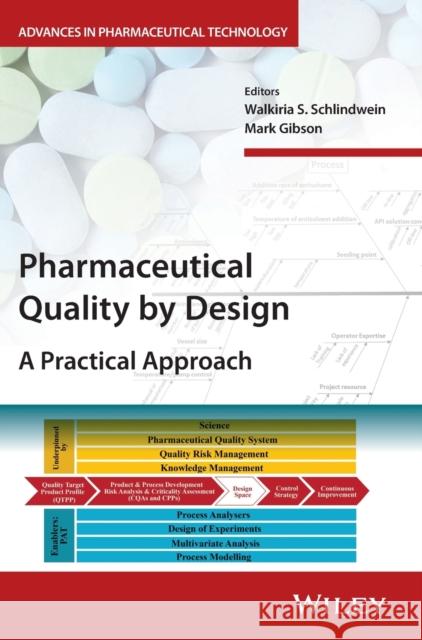 Pharmaceutical Quality by Design: A Practical Approach Schlindwein, Walkiria S. 9781118895207 John Wiley & Sons