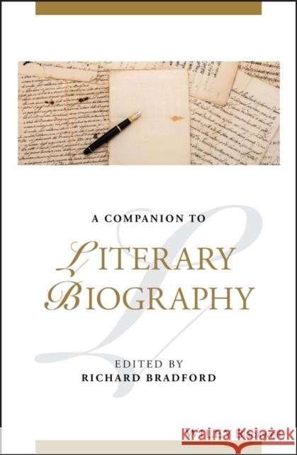 A Companion to Literary Biography Richard Bradford 9781118896297 Wiley-Blackwell