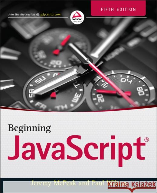 Beginning JavaScript McPeak, Jeremy 9781118903339 John Wiley & Sons