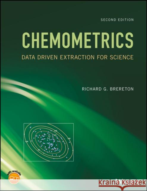 Chemometrics: Data Driven Extraction for Science Richard G. Brereton 9781118904664