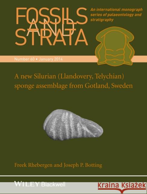 A New Silurian (Llandovery, Telychian) Sponge Assemblage from Gotland, Sweden Rhebergen, Freek; Botting, Joseph 9781118906620 John Wiley & Sons