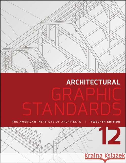 Architectural Graphic Standards American Institute of Architects,  9781118909508