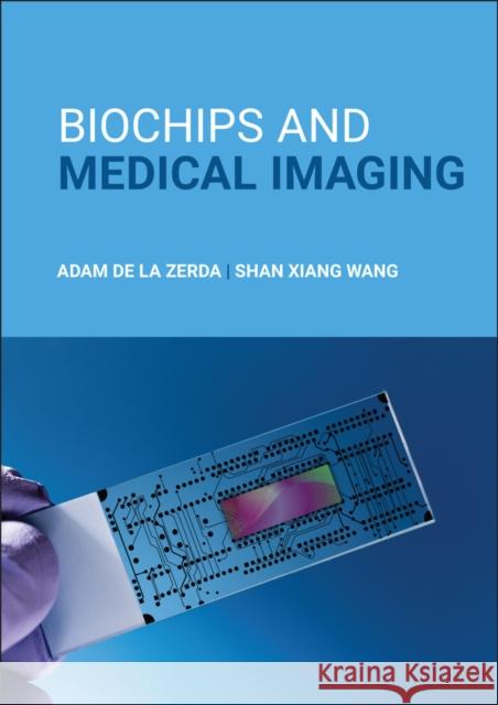 Biochips and Medical Imaging Adam d Shan X. Wang 9781118910504