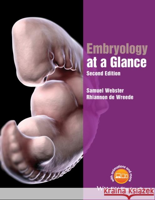 Embryology at a Glance Webster, Samuel; de–Wreede, Rhiannon 9781118910801