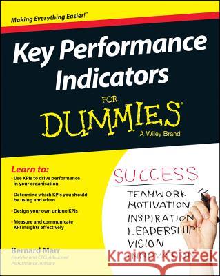 Key Performance Indicators For Dummies Marr, Bernard 9781118913239