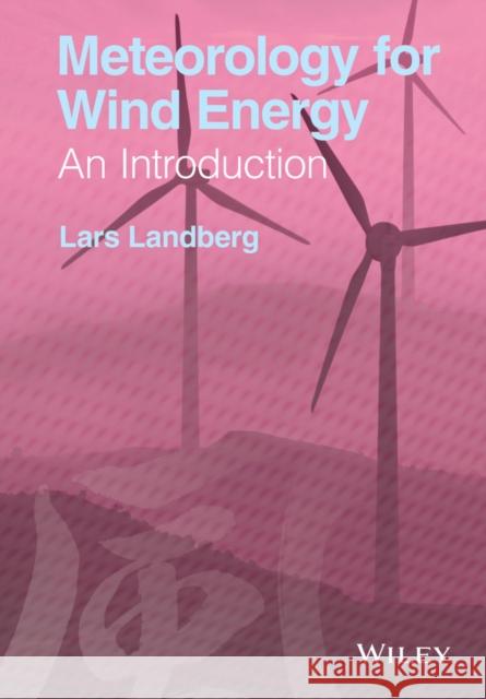 Meteorology for Wind Energy: An Introduction Landberg, Lars 9781118913444