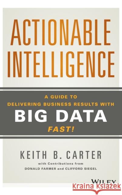 Actionable Intelligence Carter, Keith B. 9781118915233
