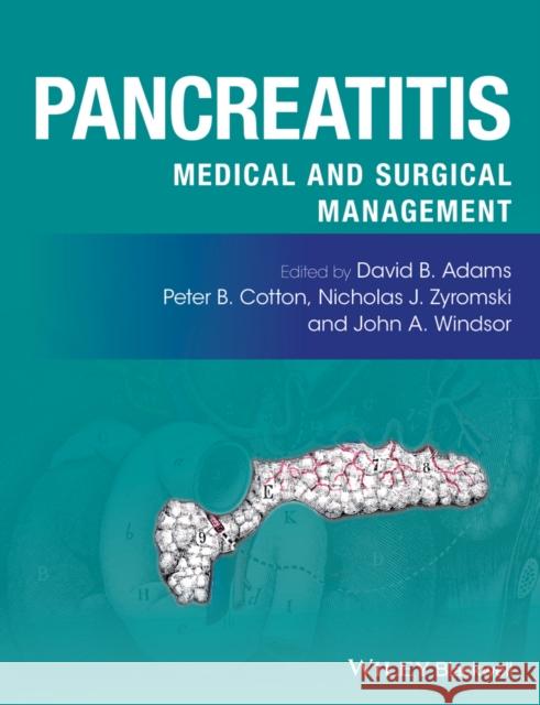 Pancreatitis: Medical and Surgical Management Adams, David B. 9781118917121 John Wiley & Sons