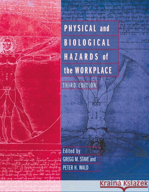 Physical and Biological Hazards of the Workplace Wald, Peter H. 9781118928608 John Wiley & Sons