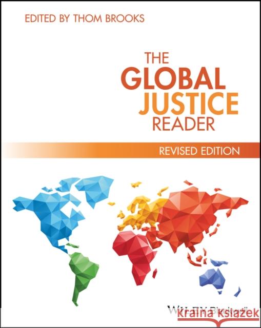 The Global Justice Reader Brooks, Thom 9781118929315
