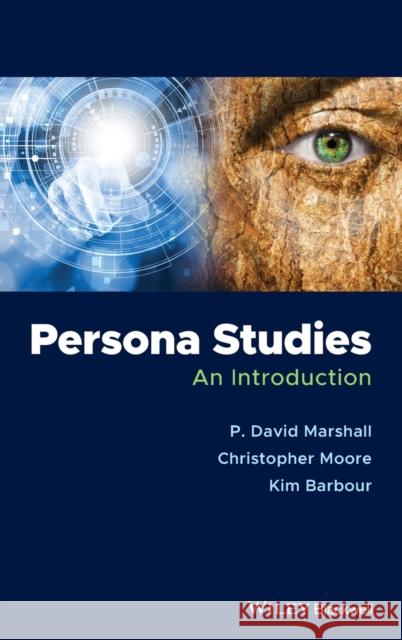 Persona Studies: An Introduction Moore, Christopher 9781118935040 Wiley-Blackwell