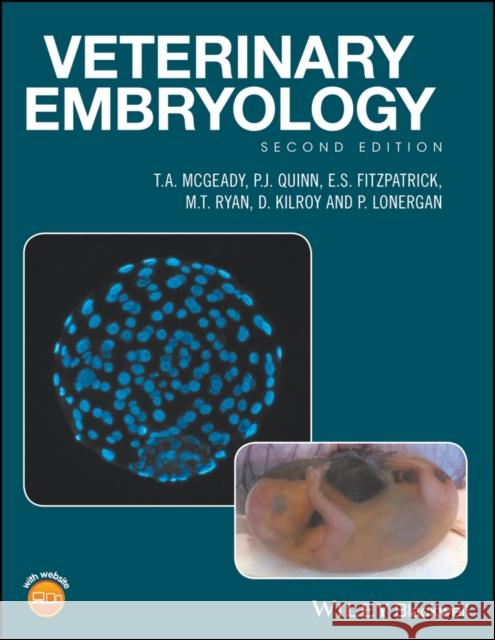 Veterinary Embryology McGeady, T. A.; Quinn, P. J.; Fitzpatrick, E. S. 9781118940617 John Wiley & Sons