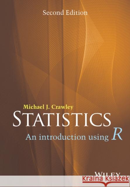 Statistics: An Introduction Using R Crawley, Michael J. 9781118941096