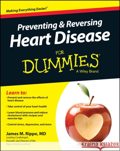 Preventing & Reversing Heart Disease for Dummies Rippe, James M. 9781118944233 John Wiley & Sons