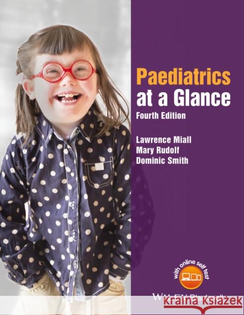 Paediatrics at a Glance Lawrence Miall Mary Rudolf Dominic Smith 9781118947838