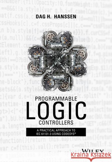 Programmable Logic Controllers: A Practical Approach to Iec 61131-3 Using Codesys Dag H. Hanssen 9781118949245 John Wiley & Sons Inc