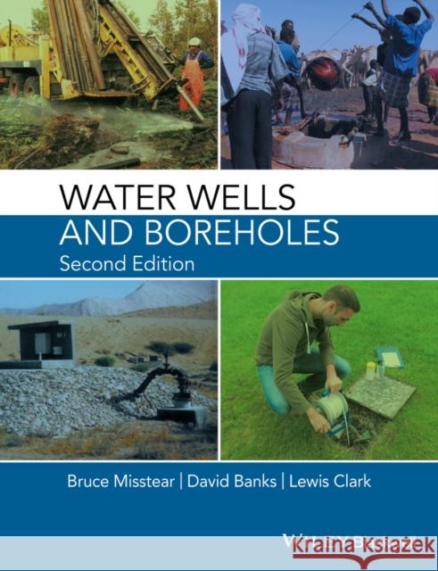 Water Wells and Boreholes Misstear, Bruce; Banks, David; Clark, Lewis 9781118951705