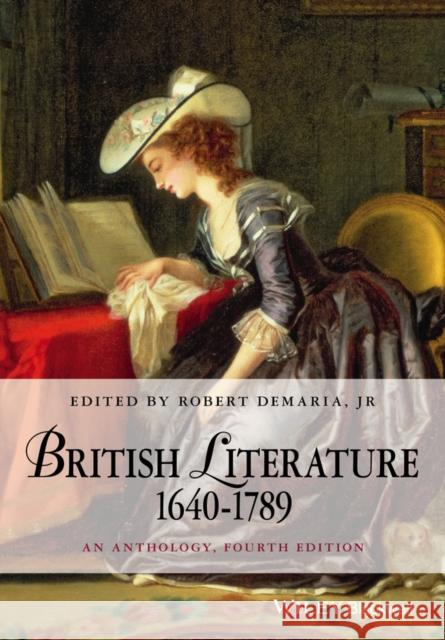 British Literature 1640-1789: An Anthology DeMaria, Robert 9781118952481 WILEY ACADEMIC