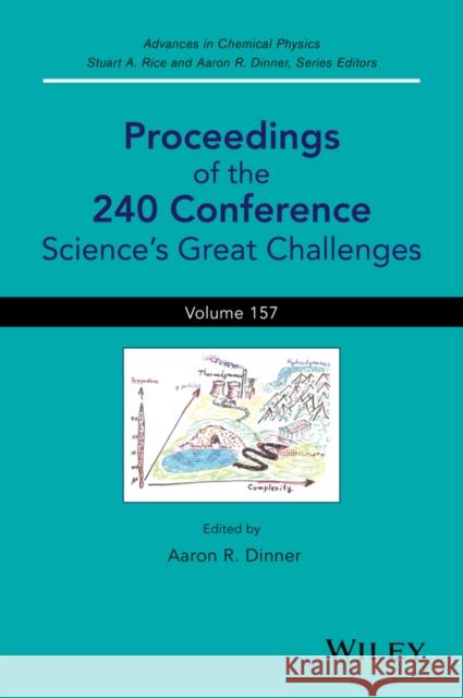 Proceedings of the 240 Conference: Science's Great Challenges, Volume 157 Dinner, Aaron R. 9781118959596 John Wiley & Sons
