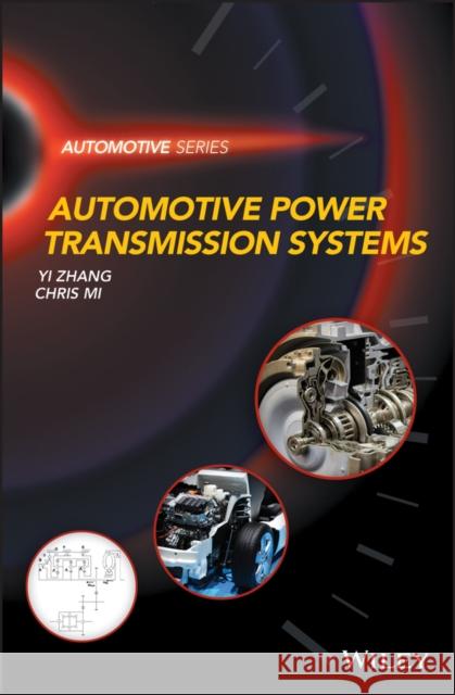 Automotive Power Transmission Systems Zhang, Yingjin; Mi, Chris 9781118964811 John Wiley & Sons