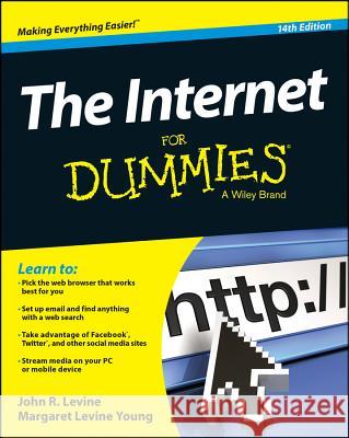 The Internet For Dummies John R. Levine Margaret Levine Young 9781118967690 For Dummies
