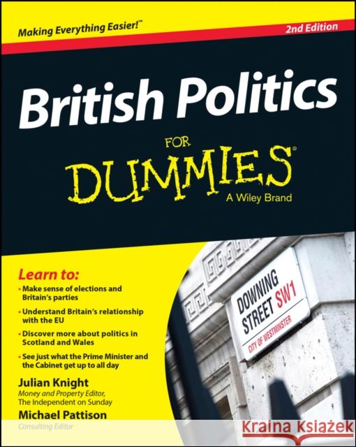 British Politics for Dummies Knight, Julian 9781118971505 John Wiley & Sons Inc