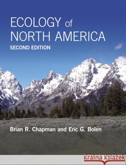 Ecology of North America Chapman, Brian R.; Bolen, Eric G. 9781118971543